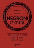 Negroni cocktail. Una leggenda italiana Negroni cocktail. Una leggenda italiana