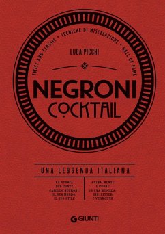 Negroni cocktail. Una leggenda italiana - Picchi, Luca Negroni cocktail. Una leggenda italiana - Picchi, Luca