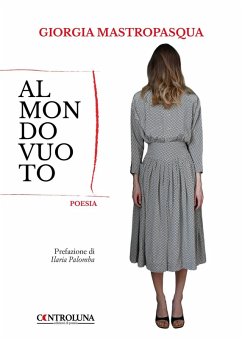 Al mondo vuoto - Mastropasqua, Giorgia