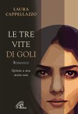 Le tre vite di Goli Le tre vite di Goli