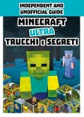 Minecraft. Ultra trucchi e segreti Minecraft. Ultra trucchi e segreti
