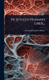 De Sceleto Humano Liber...