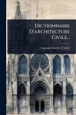 Dictionnaire D'architecture Civile...