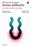 Sesso solitario. Storia culturale della masturbazione Sesso solitario. Storia culturale della masturbazione