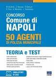 Concorso Comune di Napoli. 50 agenti di polizia municipale. Teoria e test Concorso Comune di Napoli. 50 agenti di polizia municipale. Teoria e test