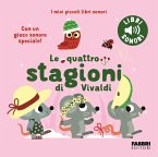 Le quattro stagioni di Vivaldi. I miei piccoli libri sonori Le quattro stagioni di Vivaldi. I miei piccoli libri sonori