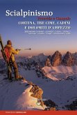 Scialpinismo. Freeride e ciaspole a Cortina, Tre cime, Cadini e Dolomiti d'Ampezzo. Lavaredo. Cadini. Cristallo. Nuvolau. Faloria. Tofane. Croda. Rossa. Fanis Scialpinismo. Freeride e ciaspole a Cortina, Tre cime, Cadini e Dolomiti d'Ampezzo. Lavaredo. Cadini. Cristallo. Nuvolau. Faloria. Tofane. Croda. Rossa. Fanis