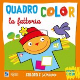 La fattoria. Quadrocolor La fattoria. Quadrocolor