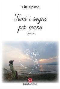 Tieni i sogni per mano - Spanò, Titti