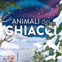 Animali dei ghiacci - Zoppi, Loretta Animali dei ghiacci - Zoppi, Loretta