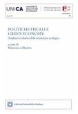 Politiche fiscali e green economy. Tendenze evolutive della transizione ecologica. Atti del convegno (12 maggio 2023) Politiche fiscali e green economy. Tendenze evolutive della transizione ecologica. Atti del convegno (12 maggio 2023)