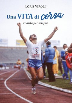 Cover Una vita di corsa. Podista per sempre