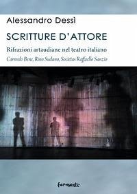 Scritture d'attore. Rifrazioni artaudiane nel teatro italiano (Carmelo Bene, Rino Sudano, Socìetas Raffaello Sanzio) Cover Scritture d'attore. Rifrazioni artaudiane nel teatro italiano (Carmelo Bene, Rino Sudano, Socìetas Raffaello Sanzio)