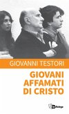 Giovani affamati di Cristo Giovani affamati di Cristo