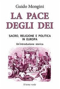 Cover La pace degli dei. Sacro, religione e politica in Europa. Un'introduzione storica