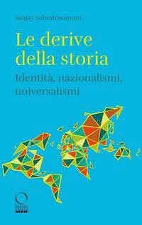 Cover Le derive della storia. Identità, nazionalismi, universalismi