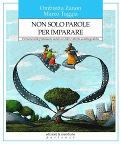 Cover Non solo parole per imparare. Formarsi nelle professioni sociali con film e attività autobiografiche