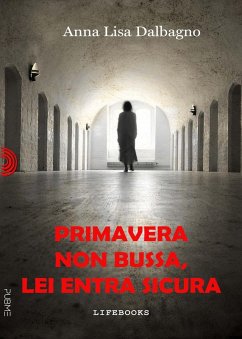 Primavera non bussa, lei entra sicura - Dalbagno, Anna Lisa
