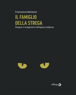Cover Il famiglio della strega. Sangue e stregoneria nell'epoca moderna