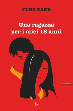 Una ragazza per i miei 18 anni - Feng, Tang