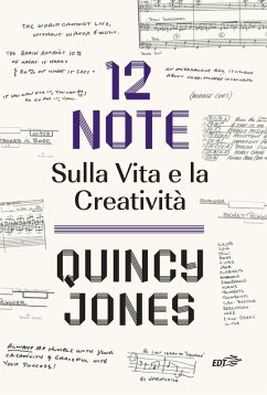 12 note. Sulla vita e la creatività - Jones, Quincy