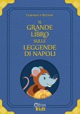 Il grande libro sulle leggende di Napoli