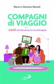 Compagni di viaggio. I santi che illuminano la vita di famiglia Compagni di viaggio. I santi che illuminano la vita di famiglia