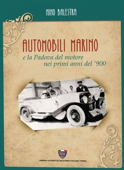 Cover Automobili Marino e la Padova del motore nei primi anni del '900