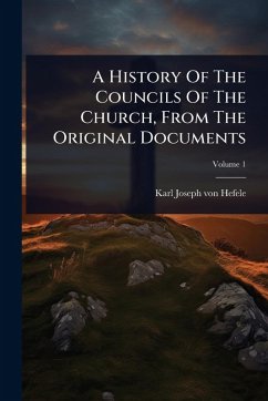 Cover A History Of The Councils Of The Church, From The Original Documents