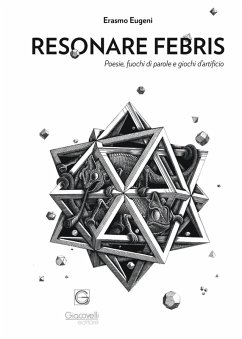 Resonare febris. Poesia, fuochi di parole e giochi d'artificio - Eugeni, Erasmo