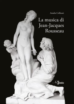 La musica di Jean-Jacques Rousseau - Collisani, Amalia
