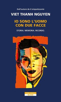 Cover Io sono l'uomo con due facce. Storia, memoria, ricordo