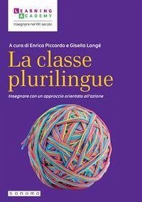 La classe plurilingue. Insegnare con un approccio orientato all'azione La classe plurilingue. Insegnare con un approccio orientato all'azione