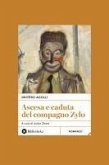 Ascesa e caduta del compagno Zylo Ascesa e caduta del compagno Zylo