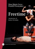 Freetime. A caccia del tempo perduto Freetime. A caccia del tempo perduto
