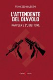 L' attendente del diavolo. Kappler e l'obiettore L' attendente del diavolo. Kappler e l'obiettore