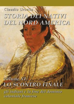 Lo scontro finale. Gli indiani e la fine del dominio coloniale francese - Ursella, Claudio