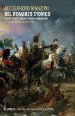 Del romanzo storico e altri scritti sulla storia e l'invenzione Del romanzo storico e altri scritti sulla storia e l'invenzione