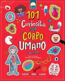 101 curiosità sul corpo umano 101 curiosità sul corpo umano