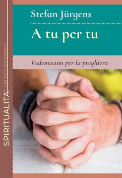 A tu per tu. Vademecum per la preghiera - Jurgens, Stefan