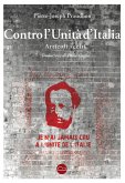 Contro l'Unità d'Italia. Articoli scelti Contro l'Unità d'Italia. Articoli scelti