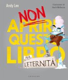Non aprire questo libro... per l'eternità! Non aprire questo libro... per l'eternità!