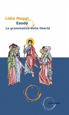 Esodo. La grammatica della libertà - Maggi, Lidia Esodo. La grammatica della libertà - Maggi, Lidia