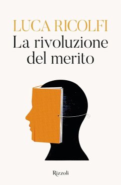 La rivoluzione del merito - Ricolfi, Luca