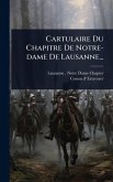 Cartulaire Du Chapitre De Notre-dame De Lausanne...