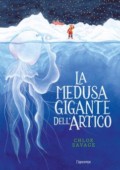 Cover La medusa gigante dell'Artico. Libri per piccoli