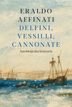Cover Delfini, vessilli, cannonate. Autobiografia letteraria