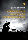 La filosofia greca raccontata dai montanari polacchi La filosofia greca raccontata dai montanari polacchi