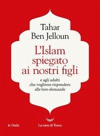 Cover L' Islam spiegato ai nostri figli. E agli adulti che vogliono rispondere alle loro domande