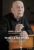 «Tu sei la mia rovina». Seguendo gli insegnamenti di don Gabriele Amorth «Tu sei la mia rovina». Seguendo gli insegnamenti di don Gabriele Amorth